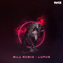 Mila Rubio - Lupus (OUT NOW)[SYNOX DIGITAL]