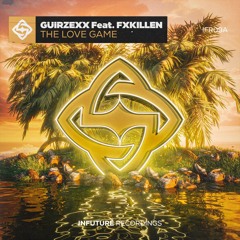 Guirzexx Feat. FxKillen - The Love Game