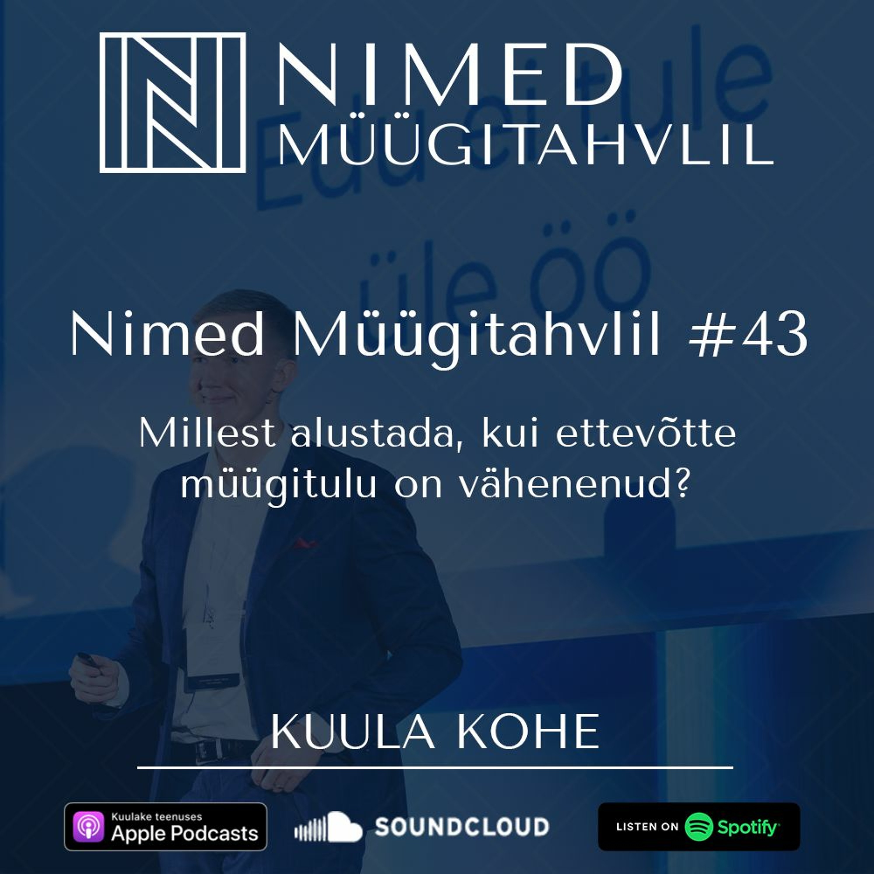Nimed Müügitahvlil #43: Millest alustada, kui ettevõtte müügitulu on vähenenud?
