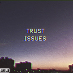Trust issues - Jay Flakko X Adam Ca$h