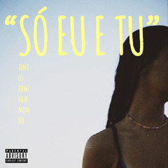 Só eu e tu