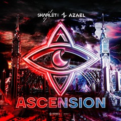 Skarleth vs Azael - Ascension (Azael's VIP Mix) FREE DOWNLOAD