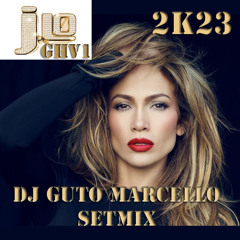 JENNIFER LOPEZ GHV01 - DJ GUTO MARCELLO SETMIX (2K23)