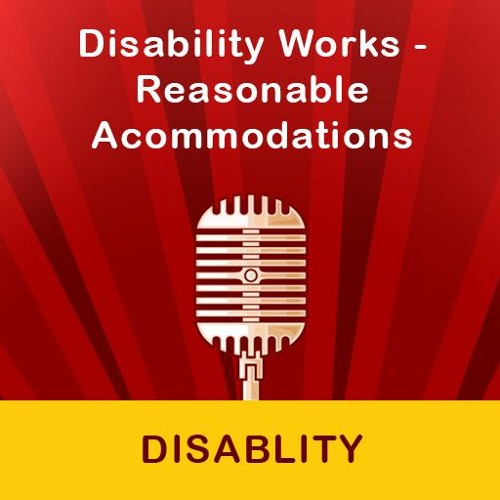 Disability Works - Reasonable Acommodations