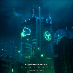 Kompany & Wooli - Bussback (MAVSS Remix)