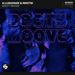 Illusionize & rrotik - Booty Moove [OUT NOW]