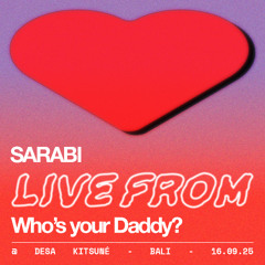 SARABI - Live from Who's your Daddy? @Desa Kitsuné - 16.09.25