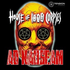 Ad Nauseam - The House Of 1000 Corpses (303 Carnival Mix - Remastered)