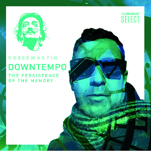 Downtempo • The persistence of the memory