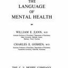 Read/Download The language of mental health BY : William E. Fann