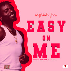 EASY ON ME