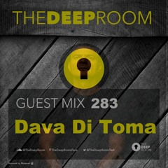 The Deep Room Guest Mix 283 - Dava Di Toma