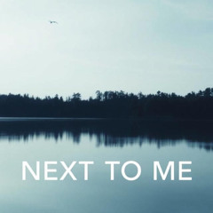 Next To Me