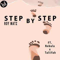 Step By Step (ft. Nebula x Taliifah