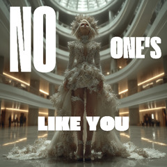 No one's like you