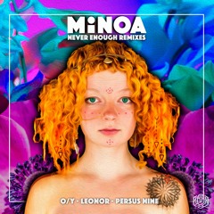PREMIERE - MiNOA - Never Enough (Leonor Remix) (RaRaRa)