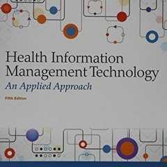 Get [KINDLE PDF EBOOK EPUB] Health Information Management Technology: An Applied Approach by  Nanett