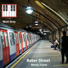 Baker Street Matt Gray Remix Cover