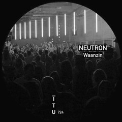 NEUTRON - Waanzin