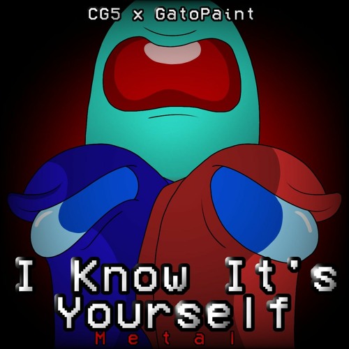 CG5 x GatoPaint - I Know It's Yourself [ Metal Ver. ] - Mario 456
