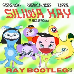 Siliwa Hay (Ray Bootleg)