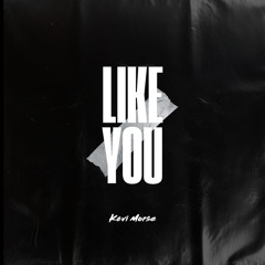 Like You