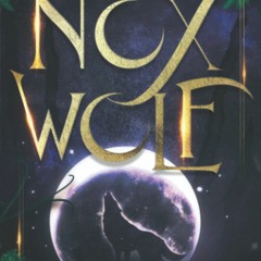 [eBook⚡️PDF] Nox Wolf A Rejected Mate Shifter Romance (The Moon Alpha Series)