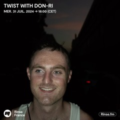 TWIST WITH DON-RI - 31 Juillet 2024
