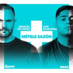QHM866 - Manuel De Diego & Jair Sandoval - Métele Sazón (Original Mix)