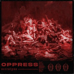 OPPRESS