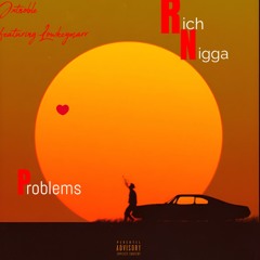 Rich Nigga Problems