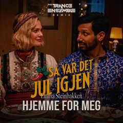 Emma Steinbakken - Hjemme For Meg (The Trance Ensemble Remix)