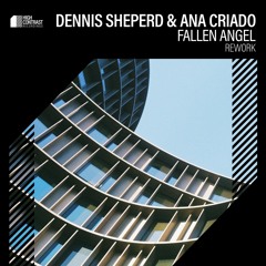 Dennis Sheperd & Ana Criado - Fallen Angel (Rework) [High Contrast Recordings]
