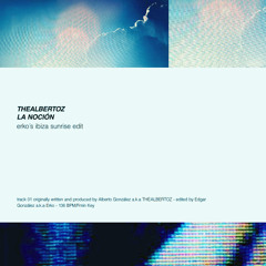 LA NOCIÓN - erko´s ibiza sunrise edit