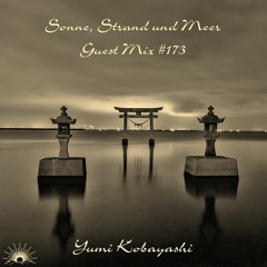 Sonne, Strand und Meer Guest Mix #173 by Yumi Kobayashi