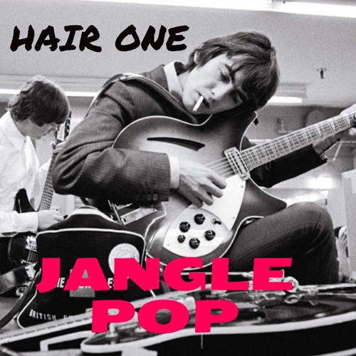 Hair One Episode 140 - Jangle Pop