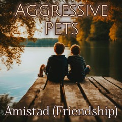 Amistad (Friendship)