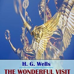 ❤️ Read The Wonderful Visit by  H. G. Wells