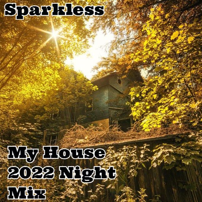 Pakua Sparkless - My House 2022 (Night Mix)