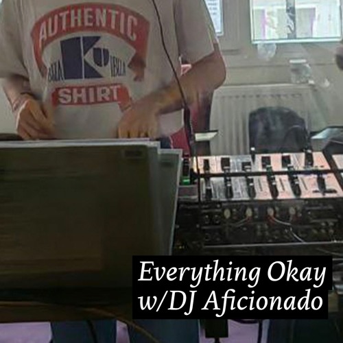 Everything Okay with DJ Aficionado - HALLO: Radio bei FSK - 29/04/2023