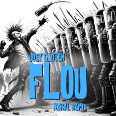 Joey Glüten - Flou (Azral Remix)
