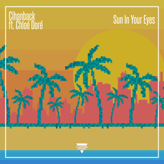Sun In Your Eyes (feat. Chloé Doré)