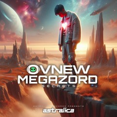 Ovnew & Megazord - Secrets (Original Mix) ★OUT NOW★ @astralicarecords