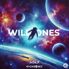 TekToniX & KickBonez - Wild Ones