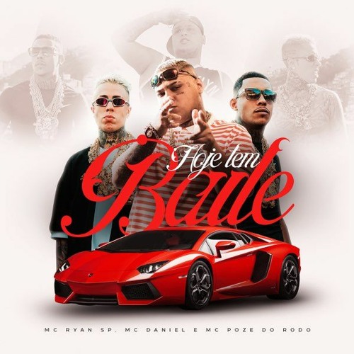 Stream Mc Ryan Sp Mc Daniel E Mc Poze Do Rodo Hoje Tem Baile By Nino