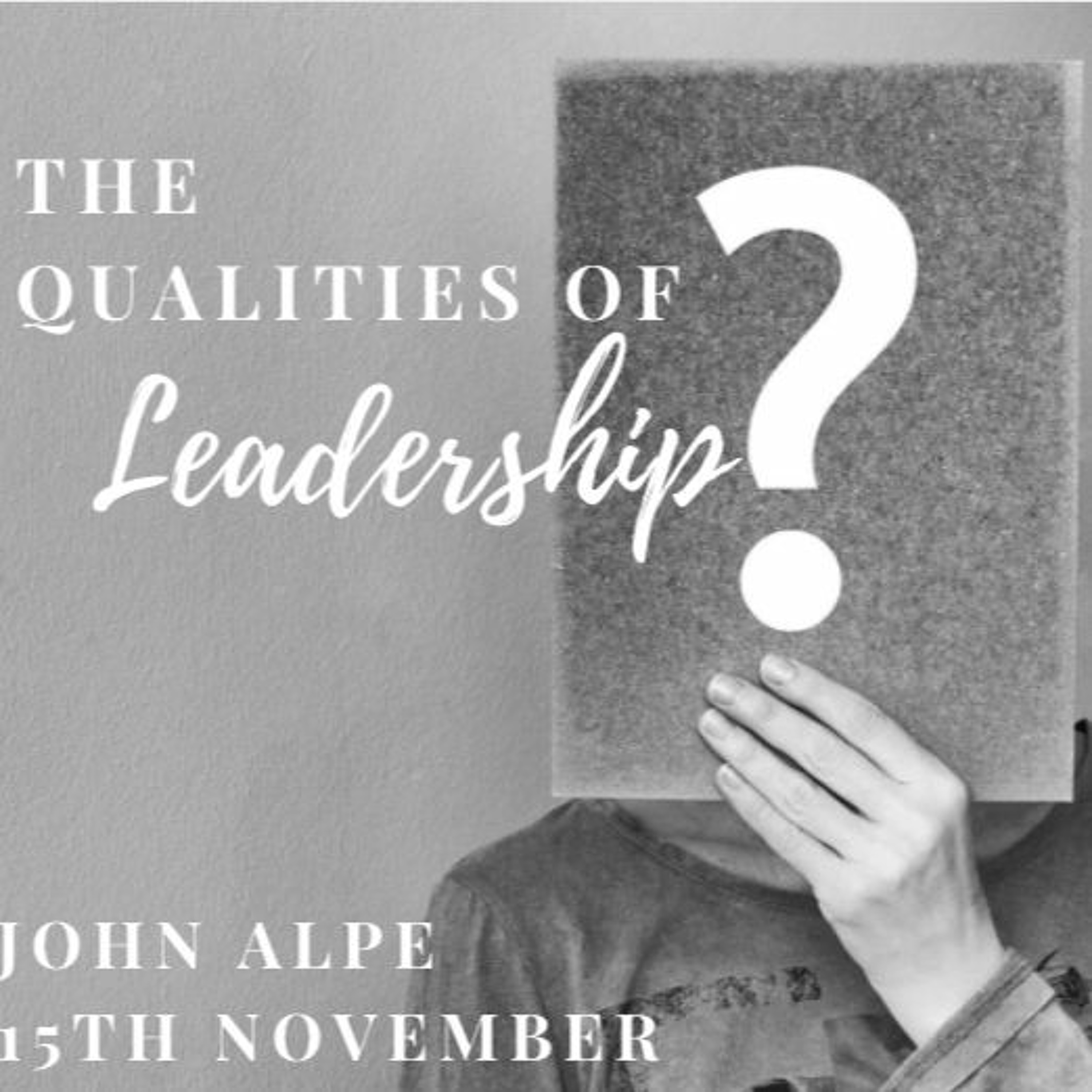 2020-11-15 John Alpe: The Qualities of Leadership Jesus Looks for in Us episode artwork