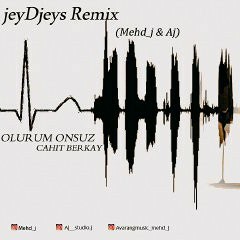 Olurum Onsuz (jeyDjey Remix).mp3