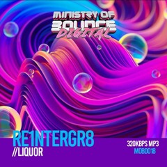 Re1ntergr8 - Liquor  Out Now On MOB Digital