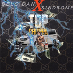 Delo Dan Ft Sindrome - Top Choppa (Official Audio)