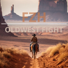 FZH-OLDWEST FIGHT (DUALITY Contest)
